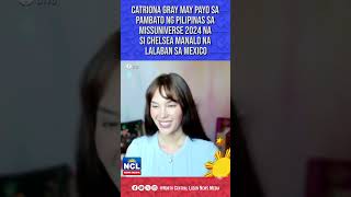 Catriona Gray May payo sa pambato ng Pilipinas sa MissUniverse 2024 na si Chelsea Manalo