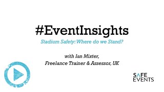 #EventInsights webinar - Stadium Safety: Where do we Stand?