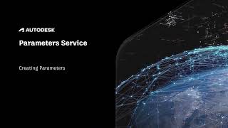 Autodesk Parameters Service, Part 4 - Creating Parameters