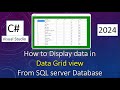 C# How to Display data in DataGrid view From SQL server Database | Visual Studio | 2024