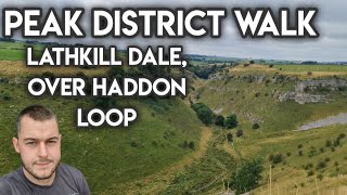 Lathkill Dale Hike, Over Haddon Loop 13km Peak District