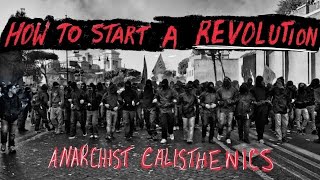 ANARCHIST CALISTHENICS: The Radical Theory That Will Change Your Life