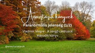 24. Fejezet - Anasztázia - 2. Könyv - Paranormális jelenség 1/2 - HANGOSKÖNYV AUDIOBOOK