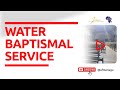 Water Baptismal Service 19-12-2025