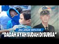 Gendong Anak Dadah, Janji Jangan Tanya Ayah,Tangis Istri Serda Dwi Tabur Bunga KRI Nanggala 402