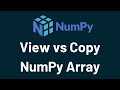 NumPy Copy vs View