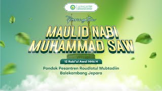 Dzikro Maulid  Nabi Muhammad SAW 1446 H | Ponpes Balekambang Jepara