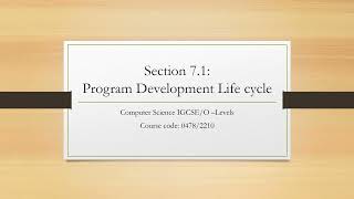 Section: 7.1 Program Development Life Cycle (IGCSE/ O-Levels Paper-2 (2210/0478)