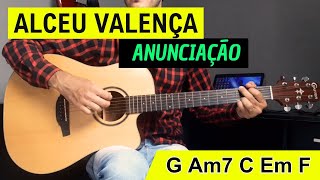 ALCEU  VALENÇA - ANUNCIAÇÃO (Aprenda agora)