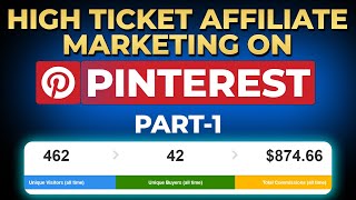 High Ticket Affiliate Marketing on Pinterest | PART 1 | How to Make Money on Pinterest