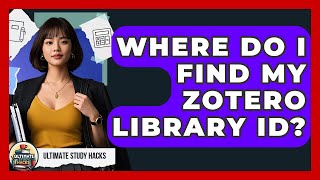 Where Do I Find My Zotero Library ID? - Ultimate Study Hacks