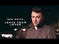 Sam Smith - Leave Your Lover