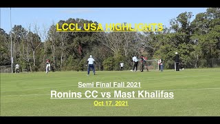 Semi Final Fall 2021 LCCL Div 3 | RoninsCC vs Mast Khalifas | Highlights | Oct 17, 2021