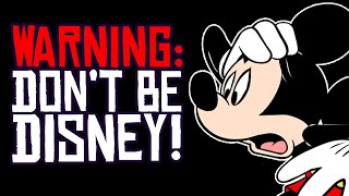Don't Be Disney.