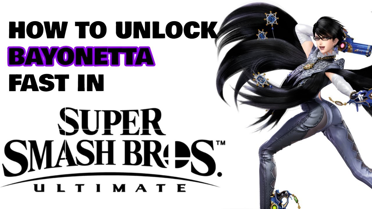 THE FASTEST WAY TO UNLOCK BAYONETTA IN SUPER SMASH BROS ULTIMATE - YouTube