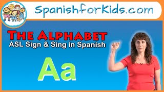 El Alfabeto: The Alphabet - ASL Sign \u0026 Sing Songs in Spanish