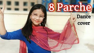 8 Parche dance | Punjabi Song Dance | A to Z tere sare yaar jatt | Baani Sandhu | Abhigya Jain Dance