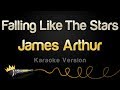 James Arthur - Falling Like The Stars (Karaoke Version)