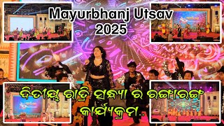 ଦିତୀୟ ରାତ୍ରି ର ସନ୍ଧ୍ୟା || Mayurbhanj Utsav 2025 || Utkal Mandap Mayurbhanj Utsav 2025 #mayurbhanj