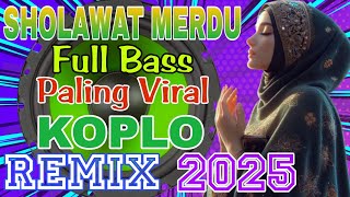 SHOLAWAT MERDU, SHOLAWAT JIBRIL PELANCAR REZEKI ~Sholawat Membawa Berkah ~Versi Koplo REMIX TERBARU