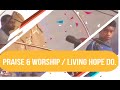 Praise and Worship | Living Hope