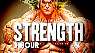 STRENGTH - 3 HOUR Motivational Speech Video | Gym Workout Motivation