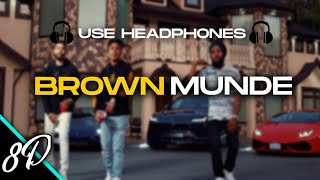 Brown Munde 8D Audio Song (HIGH QUALITY) - AP DHILLON | GURINDER GILL | SHINDA KAHLON | GMINXR