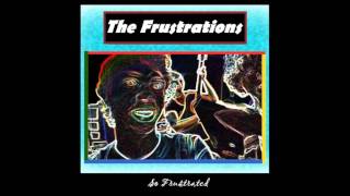 The Frustrations - So Frustrated