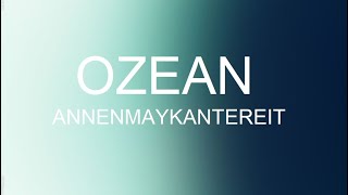 Annenmaykantereit - Ozean English lyrics