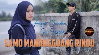 Anggi Chandra Ft. Sri Fayola - Samo Manangguang Rindu (Official Music Video) - Pop Minang Terbaru