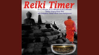 Reiki Timer 26 X 3 Minutes Tibetan Singing Bowl Bell with Relaxation Tibetan Monk Chant Background