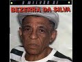 bezerra da silva pai vÉio