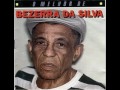 BEZERRA DA SILVA - PAI VÉIO