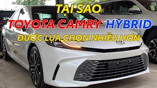 TOYOTA CAMRY HYBRID ĐƯỢC LỰA CHỌN NHIỀU HƠN BẢN XĂNG - LÝ DO TẠI SAO?