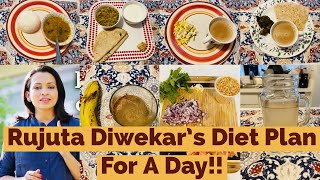 I Tried RUJUTA DIWEKAR'S Weight-Loss Diet plan for a day / RUJUTA DIWEKAR'S Healthy Indian diet plan
