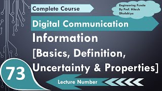 Information Basics, Definition, Uncertainty & Properties in Digital Communication