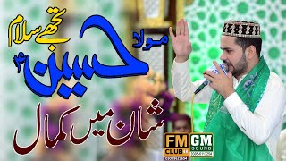 Mere Hussain Tujhe Sallam  Mehran Qadri || FM Club 4k   03009623654
