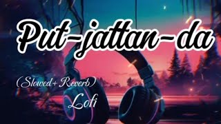 Putt Jattan De:Mankirt Aulakh |SKY Digital|Slowed and Reverb |New punjabi Punjabi Song 2024