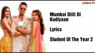 Mumbai Dilli Di Kudiyaan song (lyrics) : | Tiger Shroff | Ananya Pandey | Tara Sutaria | SOTY2 |