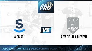 AIRSLATE - SEEV TEL. DLA BIZNESU, Sezon Futsal 2025, Häfele PRO Liga, 23.02.2025