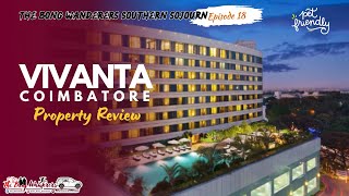 Vivanta Coimbatore (EP 18) | Property Review | The Bong Wanderers Southern Sojourn