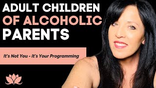 Adult Children of Alcoholics and Positive Self Talk; Reprogram Your Mind to Heal Codependency
