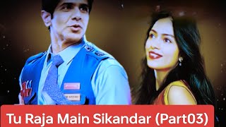 TU RAJA MAIN SIKANDAR ( PART 03)  #Reel