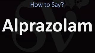 How to Pronounce Alprazolam? (XANAX)