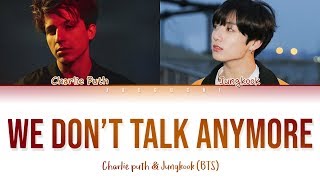 [OFFICIAL] BTS JUNGKOOK & CHARLIE PUTH - We Don't Talk Anymore (Lyrics)