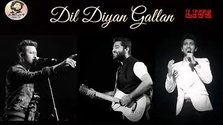 Dil Diyan Gallan | Arijit Singh | Atif Aslam | Armaan Malik | Live | Full Video | 2018 | HD