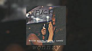 Billie eilish, Khalid - Lovely (slowed+reverb)