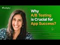 Why A/B Testing is Crucial for App Success | Insights for Developers