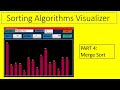 Sorting Algorithm Visualizer :Part 4 (Merge Sort)