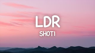 Shoti - LDR (Lyrics)